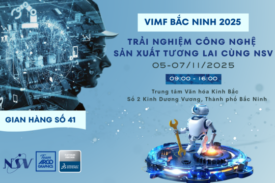 NSV tại VIMF 2025: Giải pháp công nghệ định hình sản xuất tương lai
